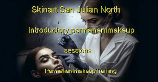 Skinart San Julian North introductory permanentmakeup sessions | PermanentmakeupTraining | PermanentmakeupClasses | SkinartTraining-Philippines