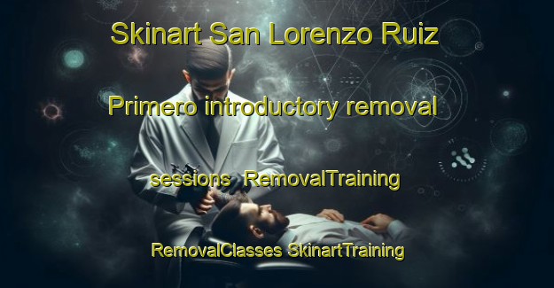 Skinart San Lorenzo Ruiz Primero introductory removal sessions | #RemovalTraining #RemovalClasses #SkinartTraining-Philippines