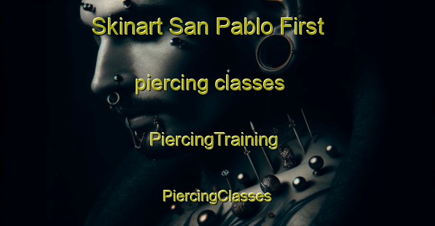 Skinart San Pablo First piercing classes | #PiercingTraining #PiercingClasses #SkinartTraining-Philippines