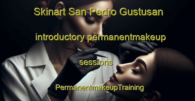 Skinart San Pedro Gustusan introductory permanentmakeup sessions | PermanentmakeupTraining | PermanentmakeupClasses | SkinartTraining-Philippines
