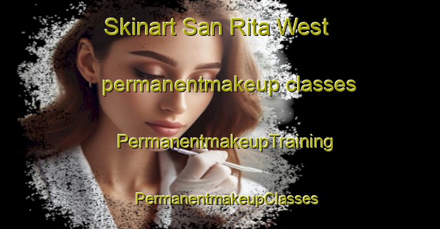 Skinart San Rita West permanentmakeup classes | PermanentmakeupTraining | PermanentmakeupClasses | SkinartTraining-Philippines
