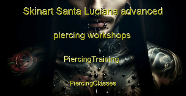 Skinart Santa Luciana advanced piercing workshops | #PiercingTraining #PiercingClasses #SkinartTraining-Philippines