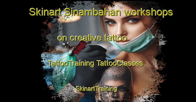 Skinart Sinambahan workshops on creative tattoo | #TattooTraining #TattooClasses #SkinartTraining-Philippines