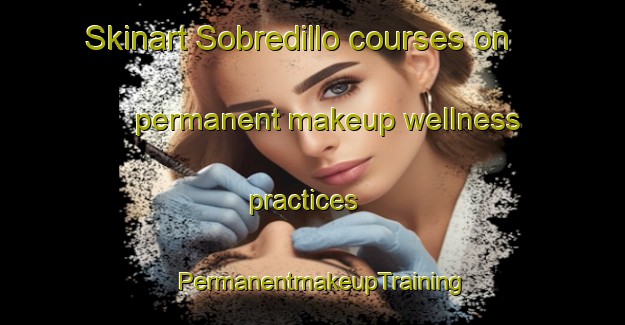 Skinart Sobredillo courses on permanent makeup wellness practices | PermanentmakeupTraining | PermanentmakeupClasses | SkinartTraining-Philippines
