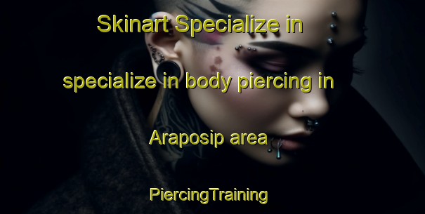 Skinart Specialize in specialize in body piercing in Araposip area | #PiercingTraining #PiercingClasses #SkinartTraining-Philippines