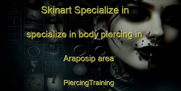 Skinart Specialize in specialize in body piercing in Araposip area | #PiercingTraining #PiercingClasses #SkinartTraining-Philippines