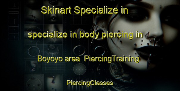 Skinart Specialize in specialize in body piercing in Boyoyo area | #PiercingTraining #PiercingClasses #SkinartTraining-Philippines