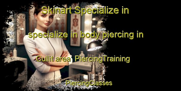 Skinart Specialize in specialize in body piercing in Cullit area | PiercingTraining | PiercingClasses | SkinartTraining-Philippines