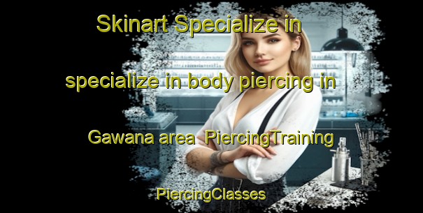 Skinart Specialize in specialize in body piercing in Gawana area | #PiercingTraining #PiercingClasses #SkinartTraining-Philippines