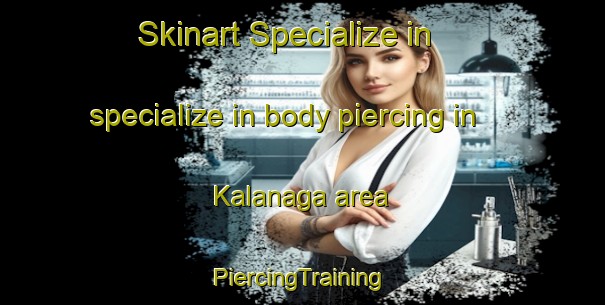 Skinart Specialize in specialize in body piercing in Kalanaga area | #PiercingTraining #PiercingClasses #SkinartTraining-Philippines