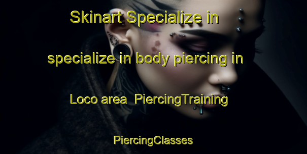 Skinart Specialize in specialize in body piercing in Loco area | #PiercingTraining #PiercingClasses #SkinartTraining-Philippines