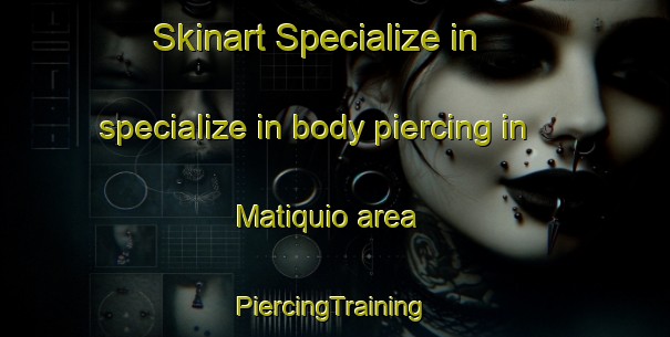 Skinart Specialize in specialize in body piercing in Matiquio area | #PiercingTraining #PiercingClasses #SkinartTraining-Philippines