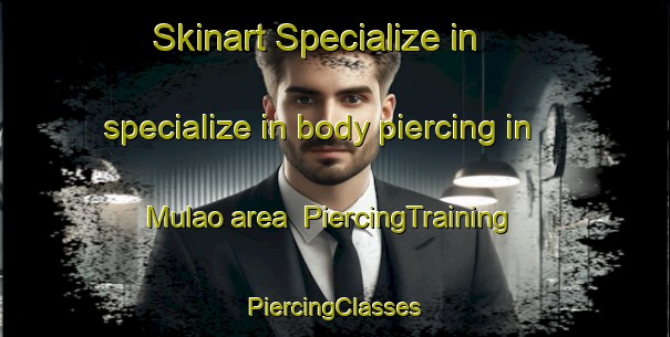 Skinart Specialize in specialize in body piercing in Mulao area | #PiercingTraining #PiercingClasses #SkinartTraining-Philippines