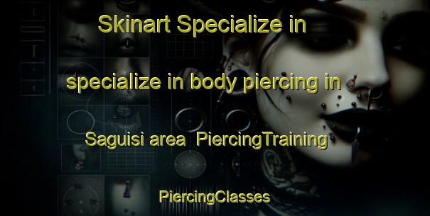 Skinart Specialize in specialize in body piercing in Saguisi area | #PiercingTraining #PiercingClasses #SkinartTraining-Philippines