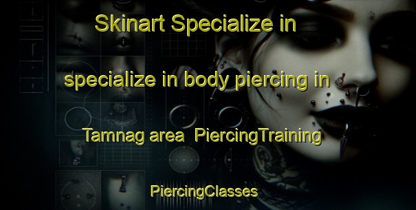 Skinart Specialize in specialize in body piercing in Tamnag area | PiercingTraining | PiercingClasses | SkinartTraining-Philippines