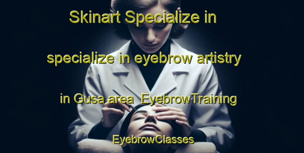 Skinart Specialize in specialize in eyebrow artistry in Gusa area | EyebrowTraining | EyebrowClasses | SkinartTraining-Philippines
