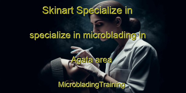 Skinart Specialize in specialize in microblading in Agata area | #MicrobladingTraining #MicrobladingClasses #SkinartTraining-Philippines