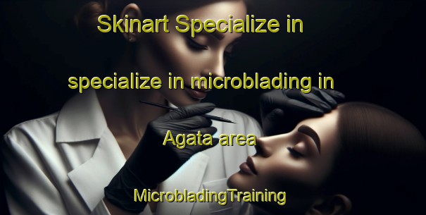 Skinart Specialize in specialize in microblading in Agata area | #MicrobladingTraining #MicrobladingClasses #SkinartTraining-Philippines