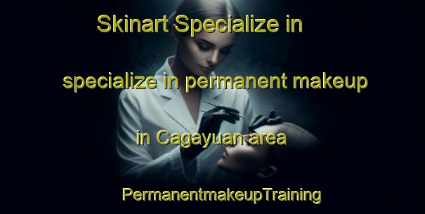 Skinart Specialize in specialize in permanent makeup in Cagayuan area | #PermanentmakeupTraining #PermanentmakeupClasses #SkinartTraining-Philippines