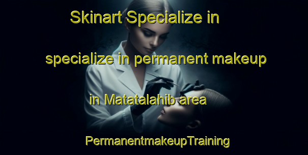 Skinart Specialize in specialize in permanent makeup in Matatalahib area | PermanentmakeupTraining | PermanentmakeupClasses | SkinartTraining-Philippines
