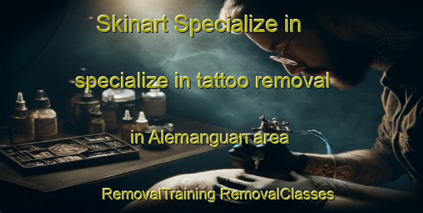 Skinart Specialize in specialize in tattoo removal in Alemanguan area | #RemovalTraining #RemovalClasses #SkinartTraining-Philippines