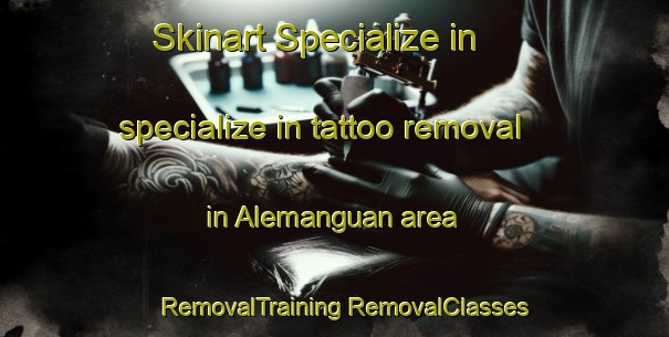 Skinart Specialize in specialize in tattoo removal in Alemanguan area | #RemovalTraining #RemovalClasses #SkinartTraining-Philippines