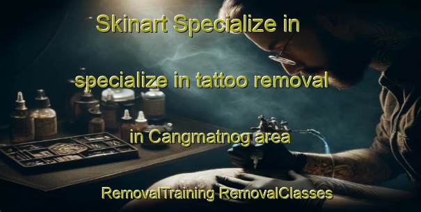 Skinart Specialize in specialize in tattoo removal in Cangmatnog area | #RemovalTraining #RemovalClasses #SkinartTraining-Philippines