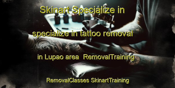 Skinart Specialize in specialize in tattoo removal in Lupao area | #RemovalTraining #RemovalClasses #SkinartTraining-Philippines