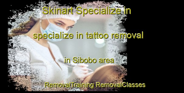 Skinart Specialize in specialize in tattoo removal in Sibobo area | #RemovalTraining #RemovalClasses #SkinartTraining-Philippines