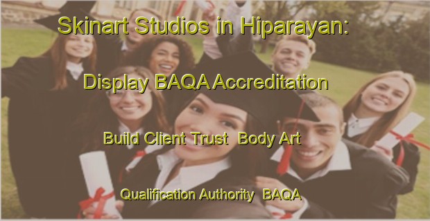 Skinart Studios in Hiparayan: Display BAQA Accreditation - Build Client Trust | Body Art Qualification Authority | BAQA-Philippines