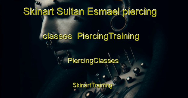 Skinart Sultan Esmael piercing classes | #PiercingTraining #PiercingClasses #SkinartTraining-Philippines