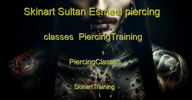 Skinart Sultan Esmael piercing classes | #PiercingTraining #PiercingClasses #SkinartTraining-Philippines