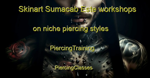Skinart Sumacab Este workshops on niche piercing styles | PiercingTraining | PiercingClasses | SkinartTraining-Philippines