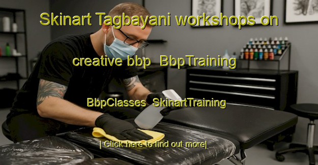 Skinart Tagbayani workshops on creative bbp | BbpTraining | BbpClasses | SkinartTraining-Philippines