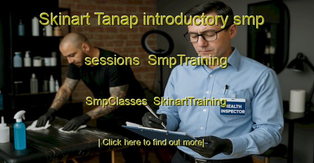 Skinart Tanap introductory smp sessions | SmpTraining | SmpClasses | SkinartTraining-Philippines