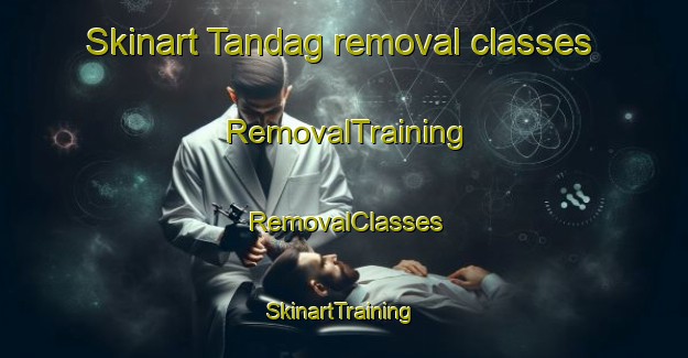 Skinart Tandag removal classes | RemovalTraining | RemovalClasses | SkinartTraining-Philippines