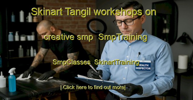 Skinart Tangil workshops on creative smp | SmpTraining | SmpClasses | SkinartTraining-Philippines