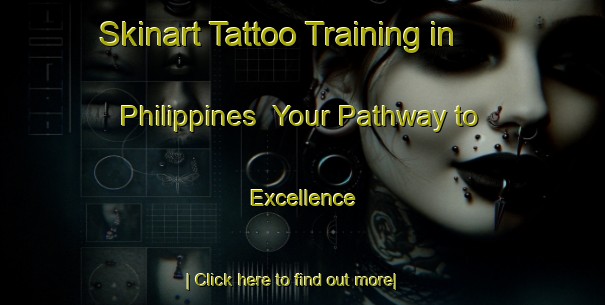 Skinart Tattoo Training in Philippines | Your Pathway to Excellence-Philippines