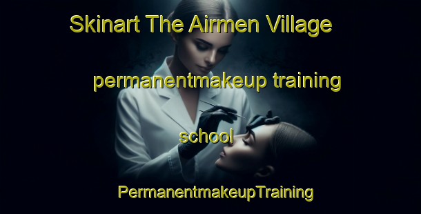 Skinart The Airmen Village permanentmakeup training school | PermanentmakeupTraining | PermanentmakeupClasses | SkinartTraining-Philippines