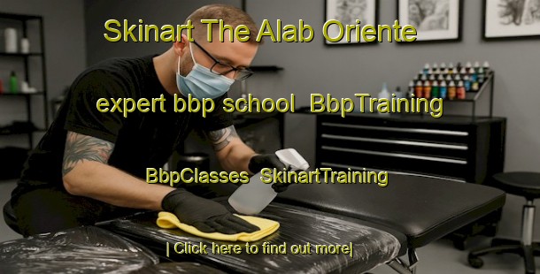 Skinart The Alab Oriente expert bbp school | BbpTraining | BbpClasses | SkinartTraining-Philippines