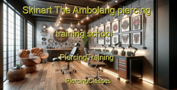 Skinart The Ambolang piercing training school | #PiercingTraining #PiercingClasses #SkinartTraining-Philippines