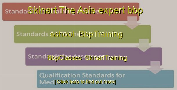 Skinart The Asis expert bbp school | BbpTraining | BbpClasses | SkinartTraining-Philippines
