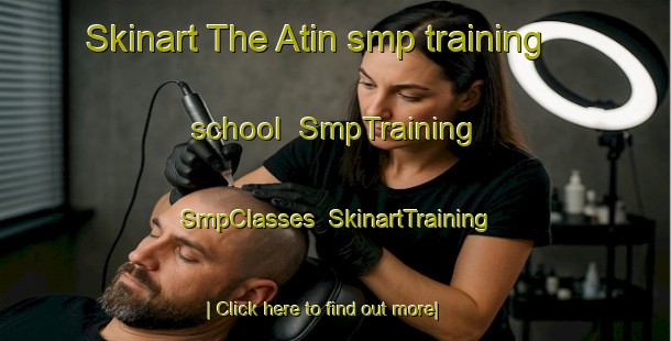 Skinart The Atin smp training school | SmpTraining | SmpClasses | SkinartTraining-Philippines
