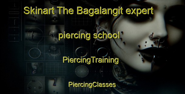 Skinart The Bagalangit expert piercing school | #PiercingTraining #PiercingClasses #SkinartTraining-Philippines