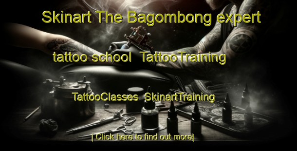 Skinart The Bagombong expert tattoo school | TattooTraining | TattooClasses | SkinartTraining-Philippines