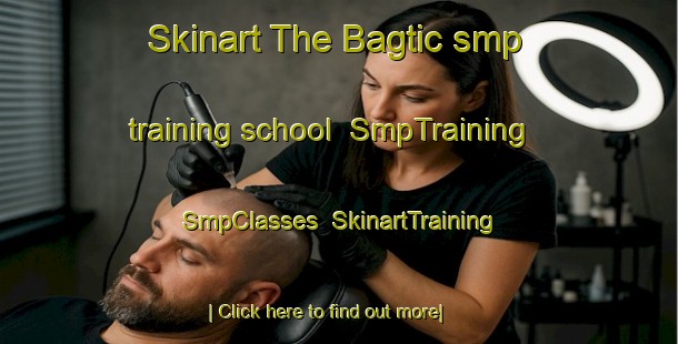 Skinart The Bagtic smp training school | SmpTraining | SmpClasses | SkinartTraining-Philippines