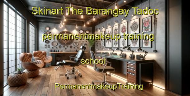 Skinart The Barangay Tadoc permanentmakeup training school | #PermanentmakeupTraining #PermanentmakeupClasses #SkinartTraining-Philippines