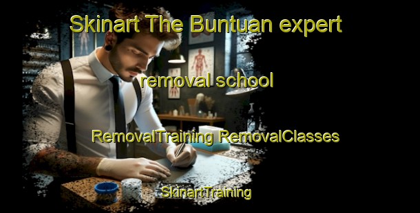 Skinart The Buntuan expert removal school | #RemovalTraining #RemovalClasses #SkinartTraining-Philippines