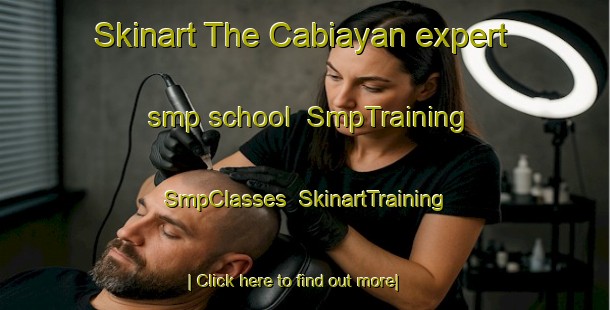 Skinart The Cabiayan expert smp school | SmpTraining | SmpClasses | SkinartTraining-Philippines