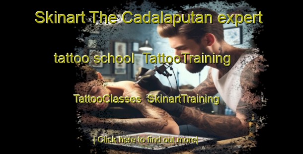 Skinart The Cadalaputan expert tattoo school | TattooTraining | TattooClasses | SkinartTraining-Philippines